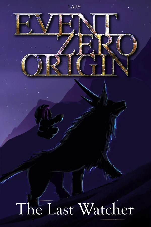 Event Zero Origin: The Last Watcher
