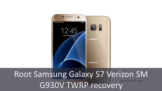 How to root samsung galaxy s7 verizon sm g930v twrp recovery
