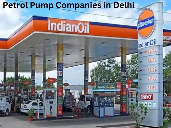 Petrol Pump Companies in Delhi