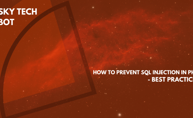 How To Prevent SQL Injection In PHP - Best Practices - Sky Tech Bot