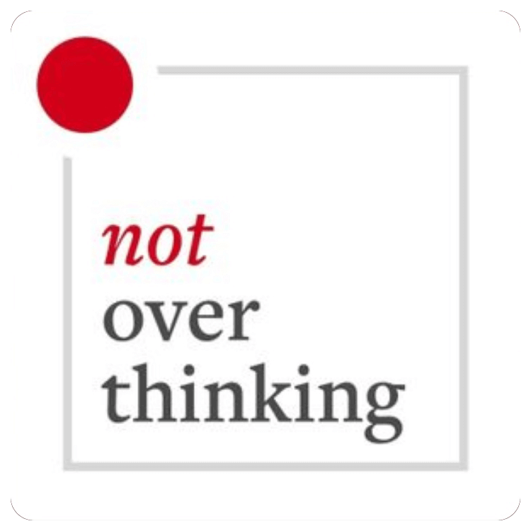 Not overthinking podcast