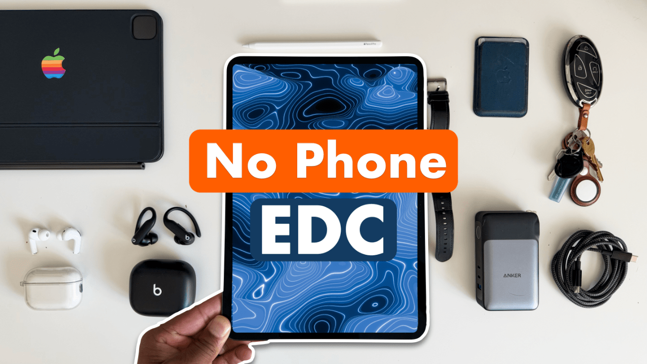 iPad-Only EDC: Everything I Carry Instead of a Phone
