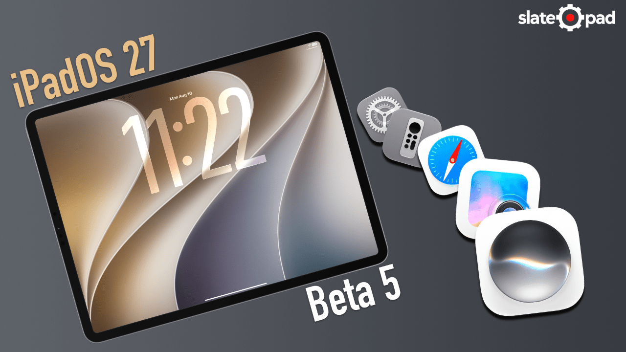 What’s New in iPadOS 27 Beta 5