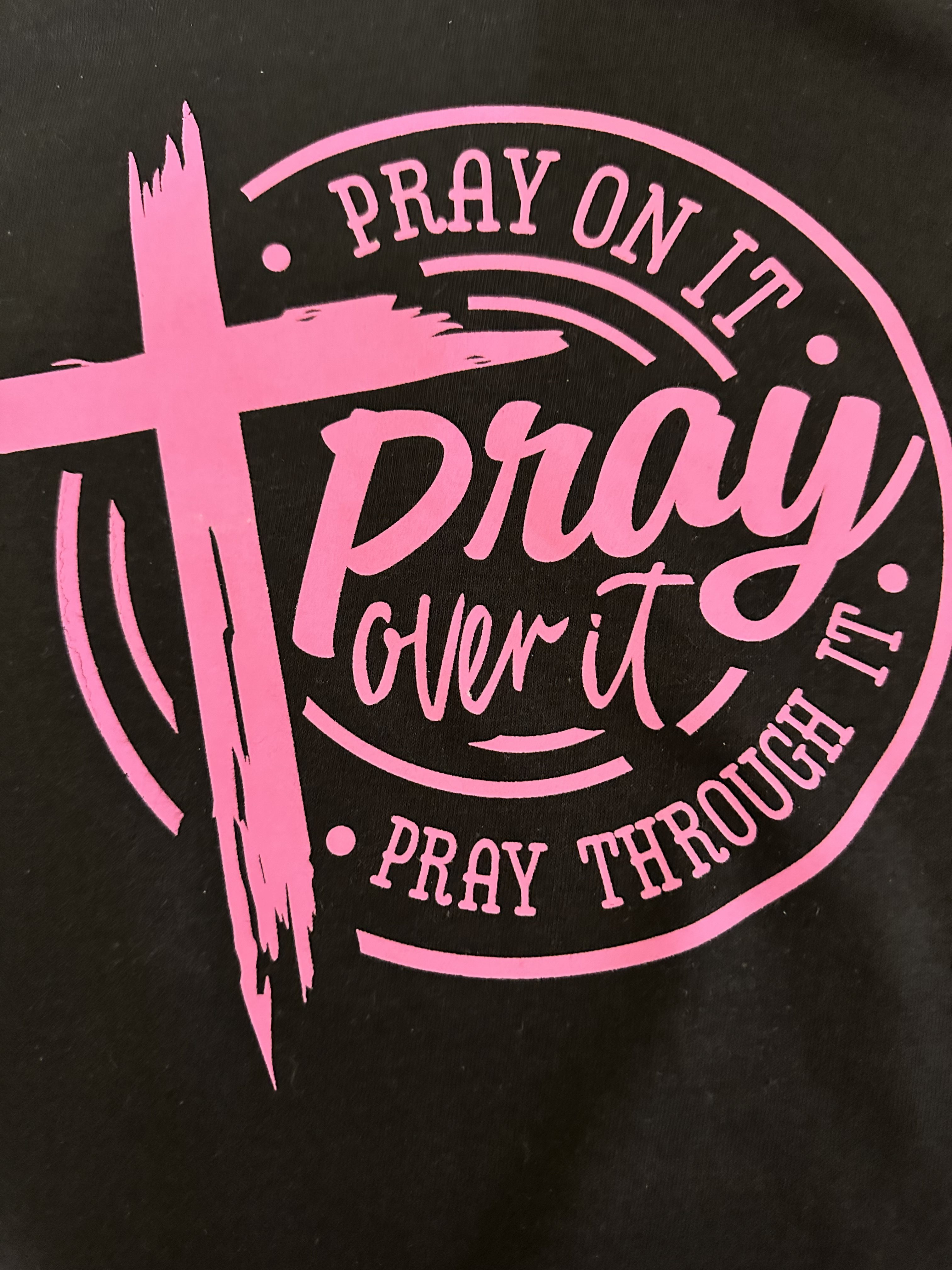 Pray on it pray over it  pray through it Tee