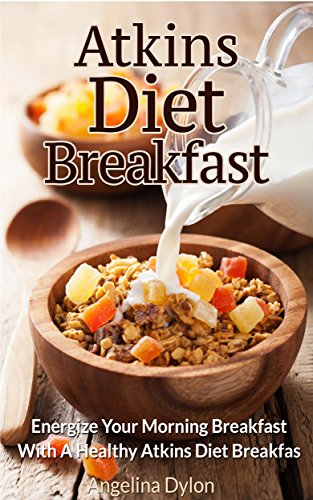 Atkins Diet Breakfast: Energize Your Morning Breakfast with a Healthy Atkins Diet Breakfast