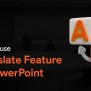 How To Use Translate Feature In PowerPoint - SlideBazaar Blog