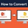How To Convert PowerPoint (PPT) To Google Slides (Quick Guide) - SlideChef