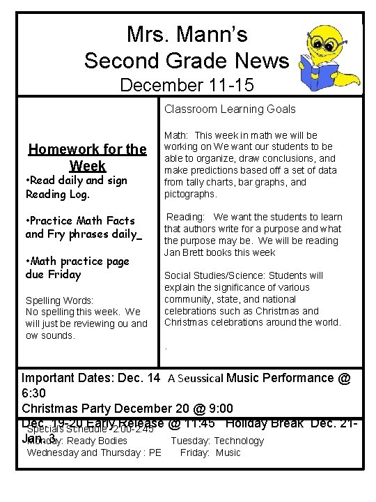 Lots of entrepreneurs do their homework before starting a business. Mrs Manns Second Grade News December 11 15