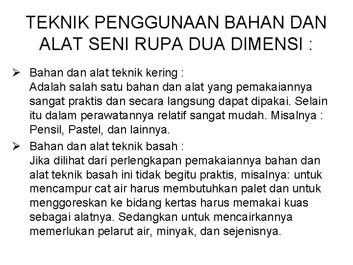 Seni Pengertian Fungsi Unsur Dan Cabang Cabangnya Porosilmu Sehingga titik menjadi pusat perhatian.
