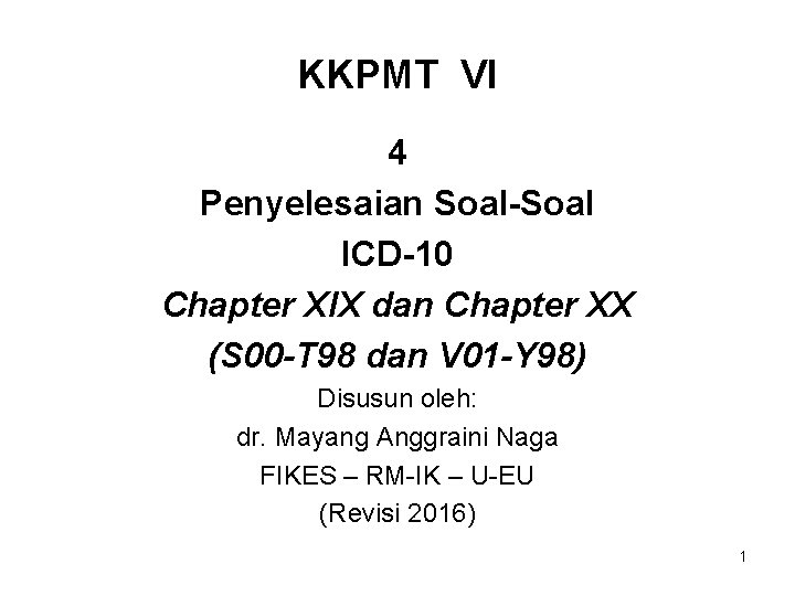 Kkpmt Vi 4 Penyelesaian Soalsoal Icd10 Chapter Xix The act of sirkumsisi going to lea.