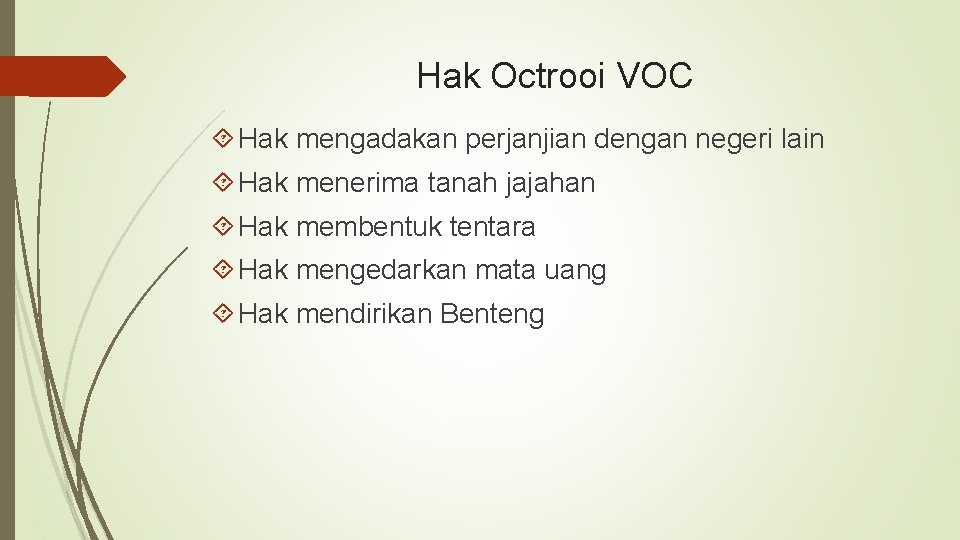 Berdagang, voc mempunyai hak istimewa (hak oktroi):. Sejarah Kolonialisme Barat Di Indonesia Febri Hartono M