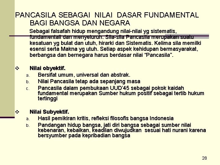 Nilai dasar, membangun ekonomi islam. Pendidikan Pancasila 20122013 Dosen Drs Ismadi Msi 1