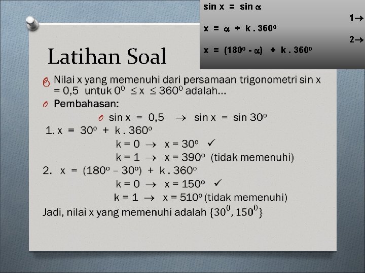 Untuk lebih memahaminya lagi mari kita mulai berlatih dengan soal soal yang sudah . Persamaan Trigonometri Sederhana Kelompok 5 Hilya Syifa H