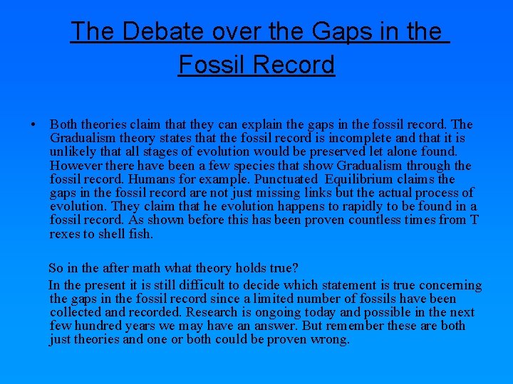 Punctuated Equilibrium Theory Versus Gradualism Theory Overview Of It is one of the three common models of evolution.