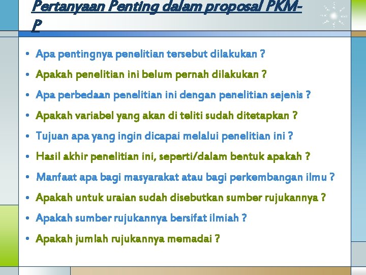 1) mengapa dalam menulis proposal penelitian maupun proposal kegiatan memerlukan penggunaan sistematika . Strategi Untuk Didanai Dikti Proposal Pkm 2015 Polinema