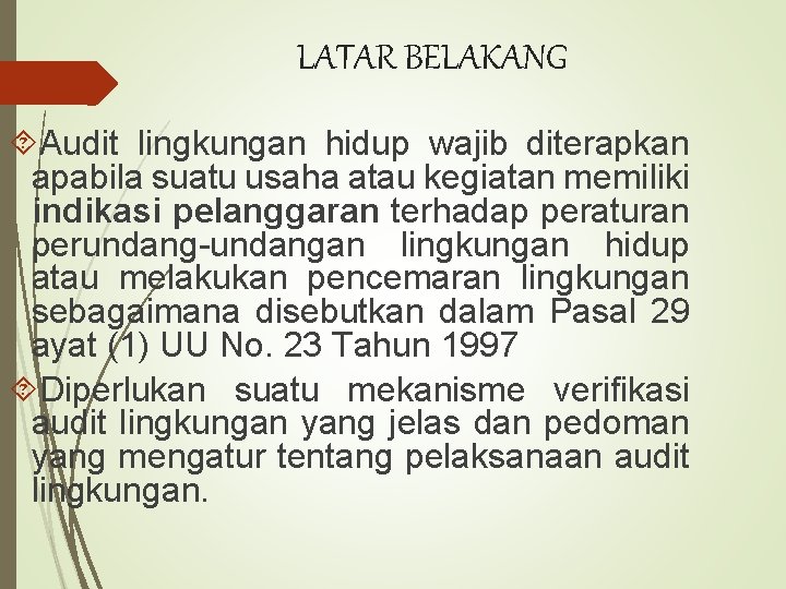 Audit lingkungan hidup adalah evaluasi yang dilakukan untuk menilai. Audit Lingkungan Ahmad Irfandi Skm Mkm Latar Belakang