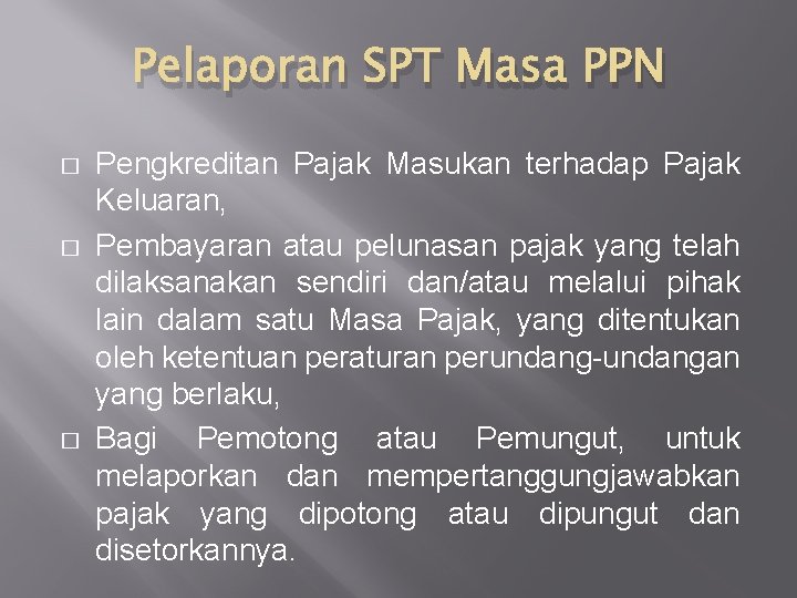 Pajak masukan atas perolehan bkp dan/atau jkp, impor bkp serta pemanfaatan bkp tidak berwujud . Tata Cara Pembayaran Dan Pelaporan Ppn Dan Ppnbm