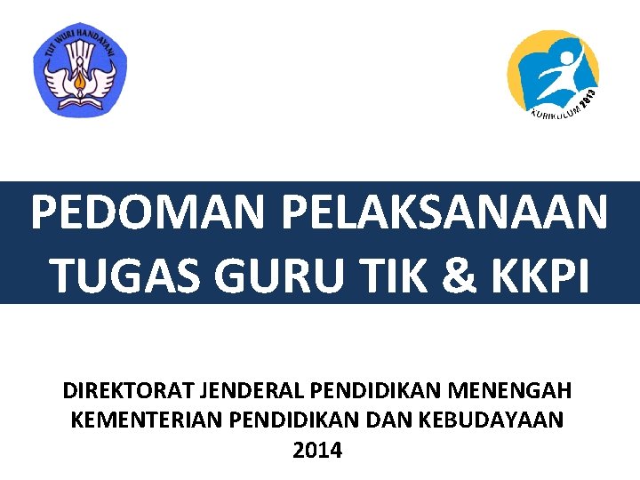 Nomor panggil, 347.013 ind p iii. Pedoman Pelaksanaan Tugas Guru Tik Kkpi Direktorat Jenderal