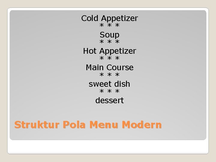 Sejarah Menu Kontinental Sumber Fundamental Menu Planning Contoh Menu Appetizer Sampai Dessert Indonesia.