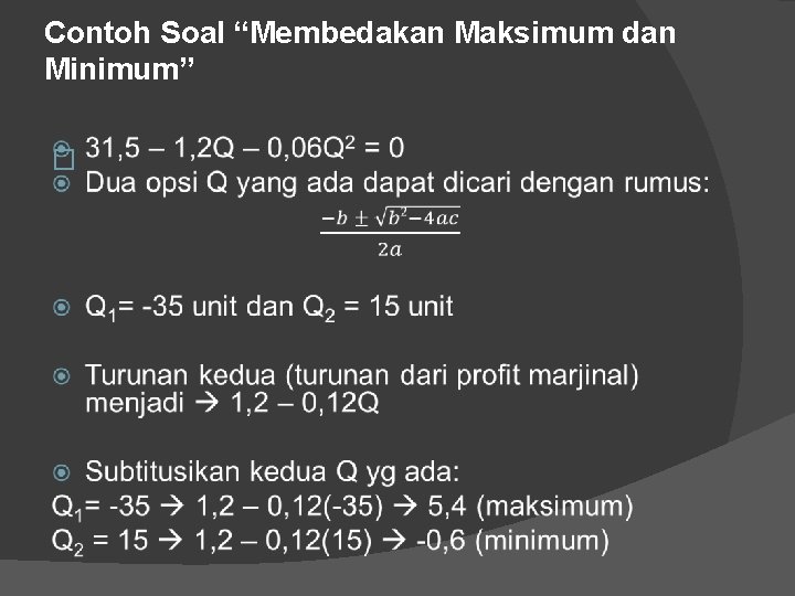 Contoh soal jawaban maksimalis laba mikro. Berbagai Teknik Optimisasi Peralatan Manajemen Baru Pertemuan Ke2