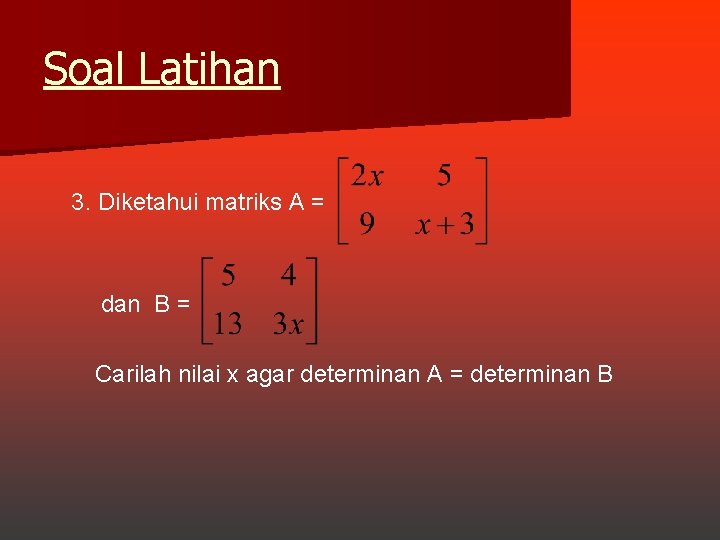 Determinan Matriks Q Materi Determinan Q Contoh Soal Soal dan pembahasan nilai fungsi matematika smp kelas 8 pembaca yang budiman jika anda.