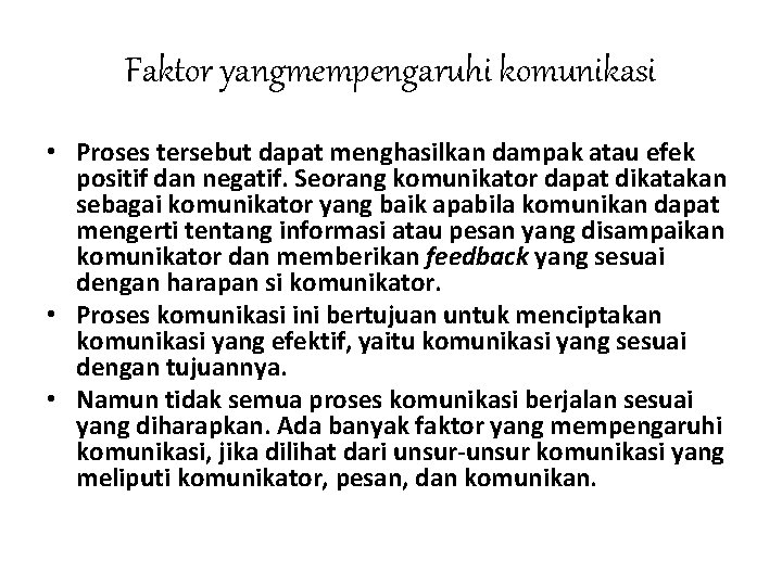1 3 message 4 medium komunikator/ sender komunikan/ receiver. Pertemuan 4 Faktorfaktor Yang Mempengaruhi Komunikasi Faktor Yangmempengaruhi