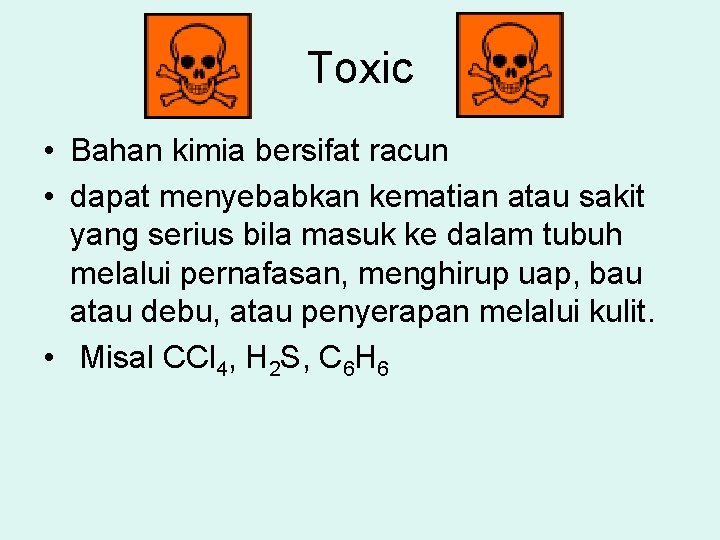 Menunjukkan bahwa bahan ini merupakan bahan beracun. Mengenal Bahanbahan Kimia Berbahaya Klasifikasi Umum Bermanfaat Untuk