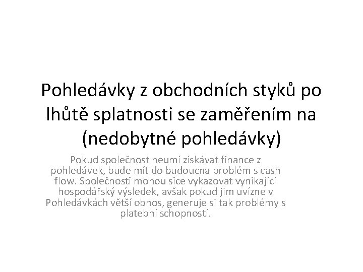 Pohledvky Z Obchodnch Styk Po Lht Splatnosti Se