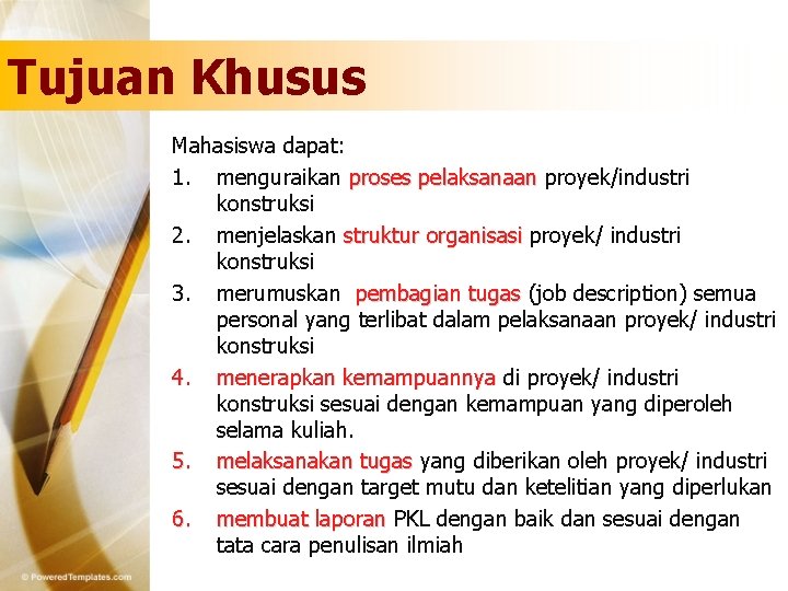 Kompetensi pelaksanaan konstruksi melalui pengalaman nyata bagi mahasiswa program studi teknik sipil (ts). Penjelasan Pelaksanaan Praktik Kerja Lapangan Pkl Jurusan Teknik