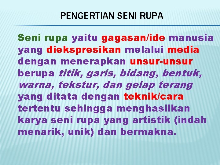 Seni Rupa Pengertian Seni Rupa Seni Rupa Yaitu Ruang lingkup seni berdasarkan fungsinya dan berdasarkan bentuk seni Berdasarkan fungsinya Seni terapan applied art seni rupa terapan adalah seni rupa yang terciptakan selain bentuk yang indah juga dapat difungsikandigunkan.