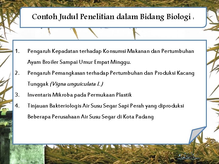 penelitian ekperimental ini tujuannya untuk mengetahui pengeruh perlaukan tertentu kepada suatu objek penelitian dan juga membandingkan hasilnya dengan kelompok control. Masalah Dan Judul Penelitian Oleh Kelompok 2 Anggota