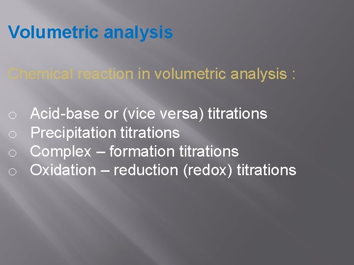 The known volume delivered from the pipette what is a titration the process of mixing the reactants in a volumetric analysis until they are present in the exact mole ratio represented in the balanced equation for the reaction. Volumetric Analysis Chemical Reaction In Volumetric Analysis O