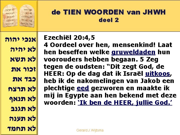 De Tien Woorden Van Jhwh Deel 2 Gerard