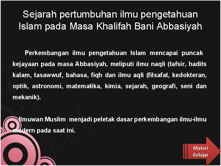 Peradaban islam mengalami puncak kejayaan pada masa daulah abbasiyah. Pendidikan Agama Islam Kelas V Sd Semester Gasal