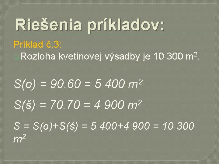 Obsah obdĺžnika na obrázku je: Obsah Obdnika Mgr Petra Btorkov Obsah Obdnika Vypotame