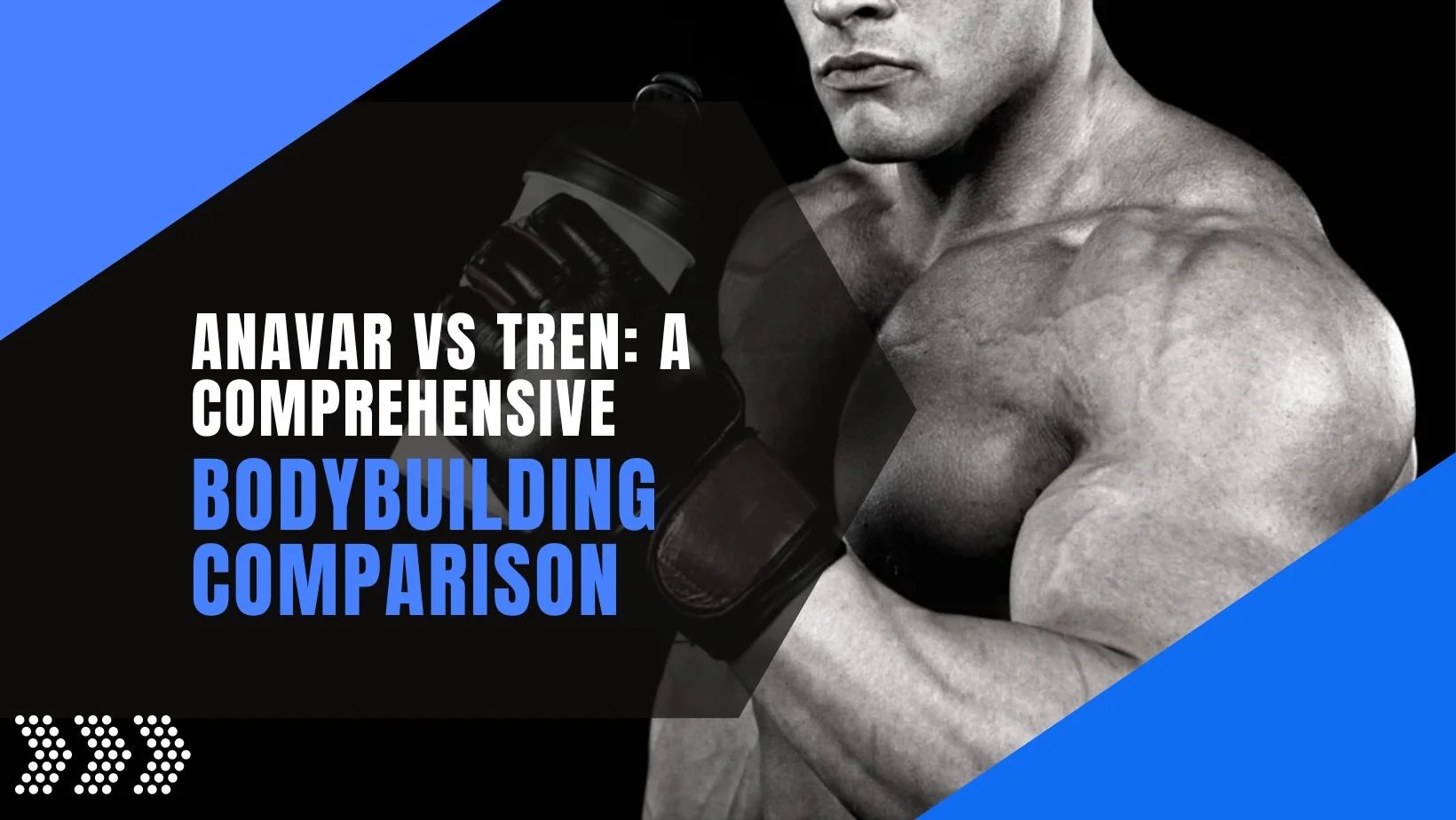 Anavar vs tren: a comprehensive bodybuilding comparison