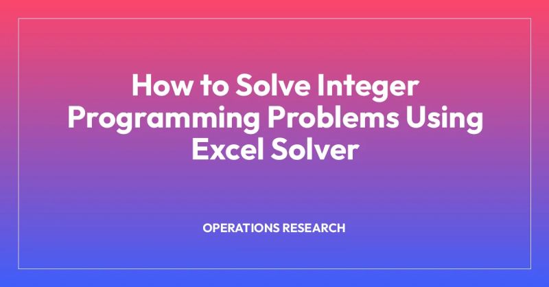 Computer Solution Of Integer Programming Models Excel Guide Course Hero - City Illustration Collection - Full HD Quality