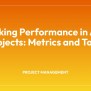 Tracking Performance In Agile Projects: Metrics And Tools • SLM (Self ...
