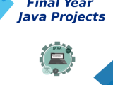 Final Year Java Projects Final Year Java Projects In Chennai Java For