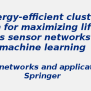 Maximizing Lifetime Of Wireless Sensor Networks Using ML | S-Logix