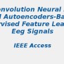 Autoencoder-Based Unsupervised Feature Learning Of EEG Signal | S-Logix