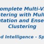 Top Research Topic In Incomplete Multi-view Clustering With Multiple ...