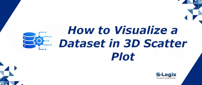 Visualize The Data Set In 3d Scatter Plot Using Matplot Library S Logix - Space Images - Professional Ultra HD Collection