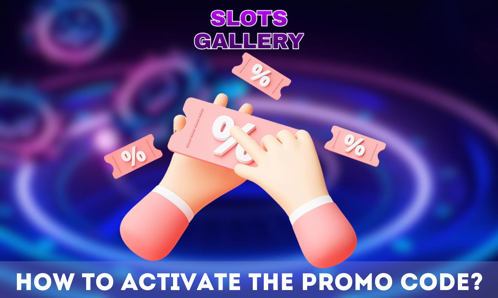 Slots Gallery Promo Code – How to Get & Activate
