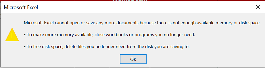 Microsoft Excel error dialog stating “Excel cannot open or save any more documents because there is not enough available memory or disk space,” with a warning icon and an OK button.