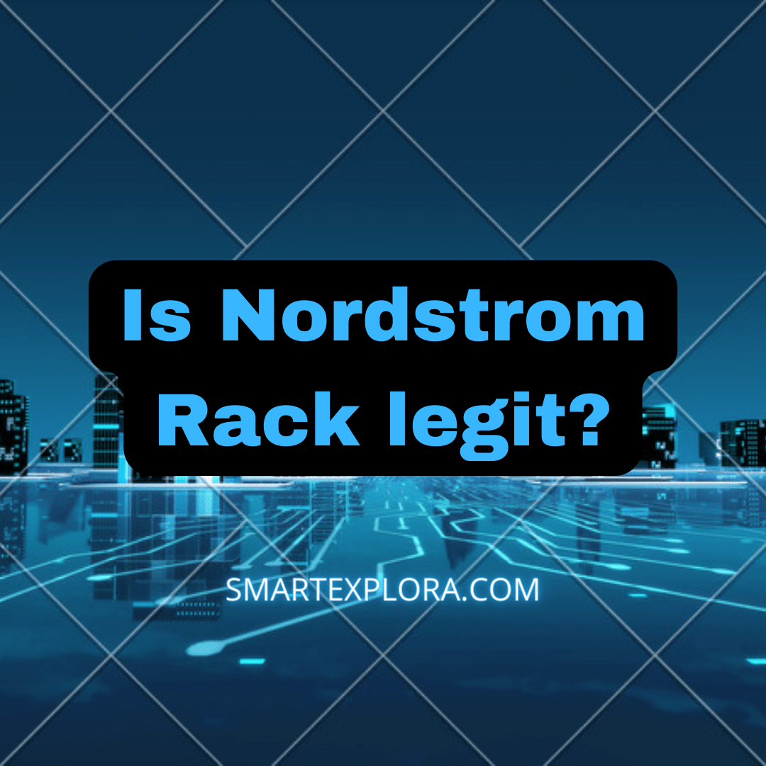Is Nordstrom Rack legit? Honest Review! Smart Explora