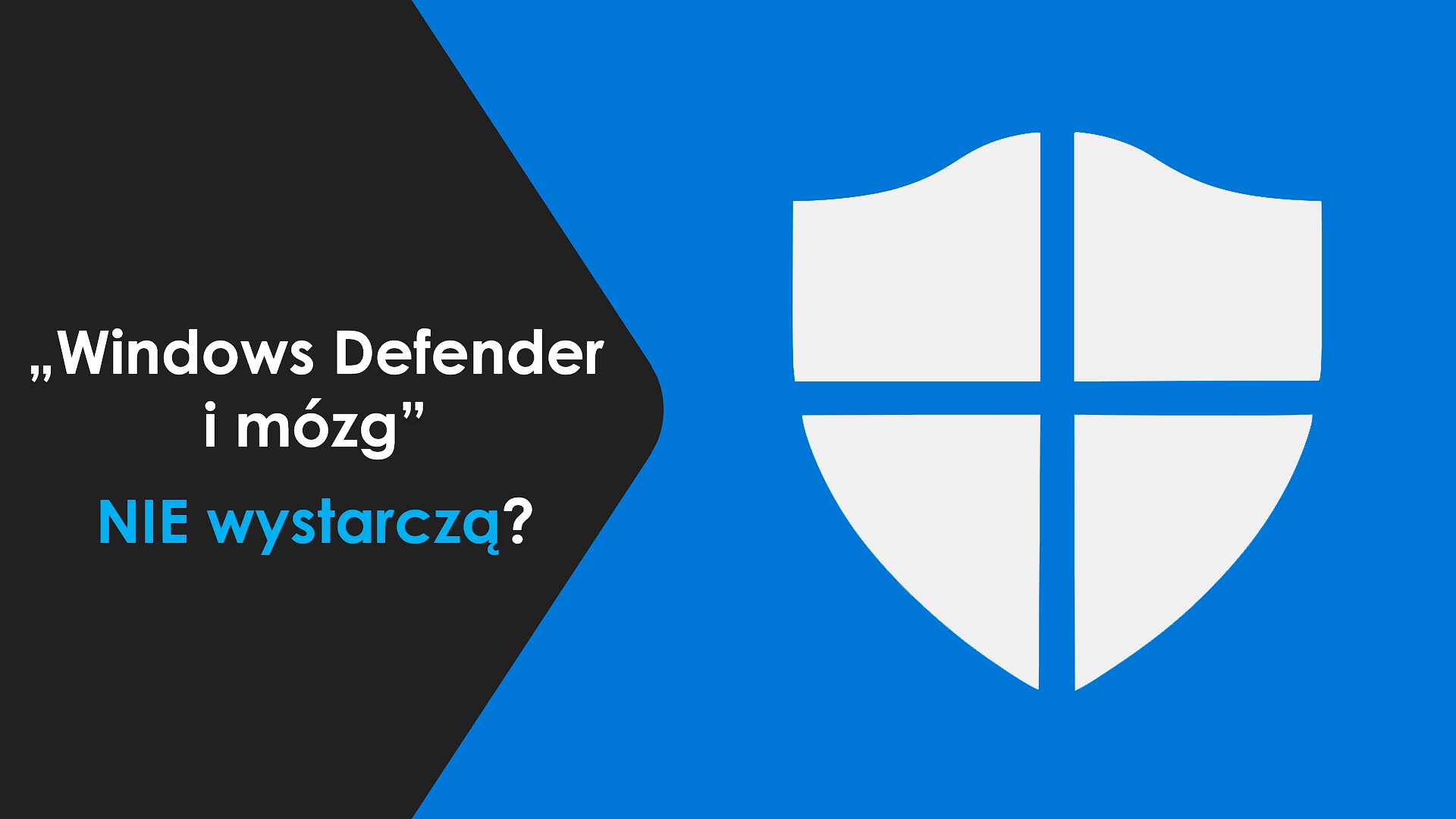 Windows Defender i mózg nie wystarczą?