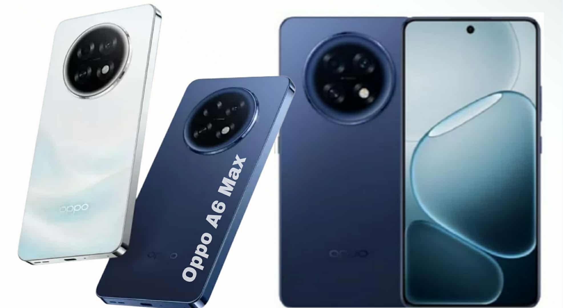 Oppo A6 Max