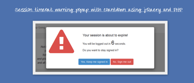 Session.gc_maxlifetime should be at least equal to the lifetime of this custom expiration handler (1800 in this example); Session Timeout Warning Popup With Countdown Using Jquery And Php