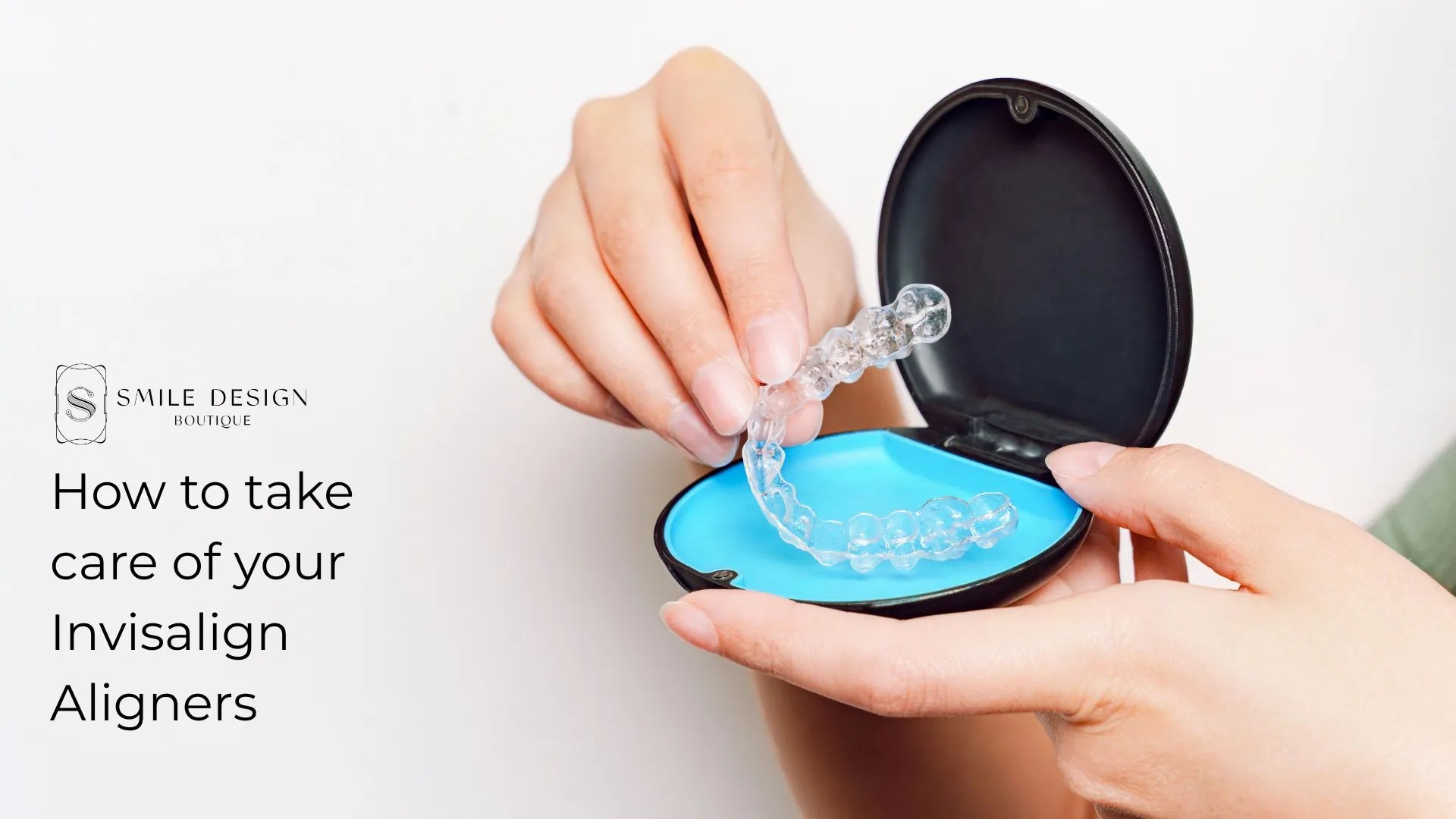 Hands hold a clear Invisalign aligner above a blue storage case with a logo and title about caring for aligners on the left side of the image.